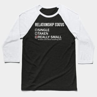 Relationship Status: Really Small Baseball T-Shirt